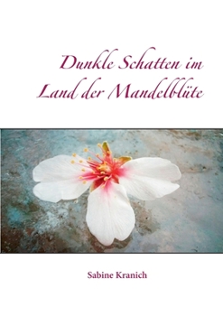 Paperback Dunkle Schatten im Land der Mandelblüte [German] Book