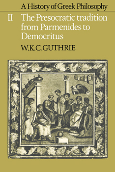 Hardcover A History of Greek Philosophy: Volume 2, the Presocratic Tradition from Parmenides to Democritus Book