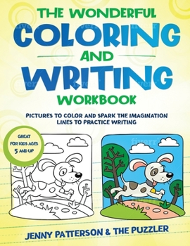 Paperback The Wonderful Coloring and Writing Workbook: Pictures to Color and Spark the Imagination - Lines to Practice Writing Book