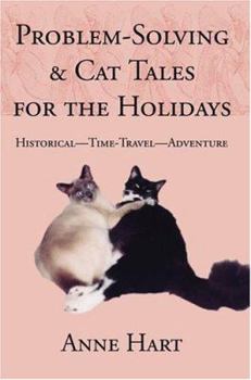 Paperback Problem-Solving and Cat Tales for the Holidays: Historical--Time-Travel--Adventure Book