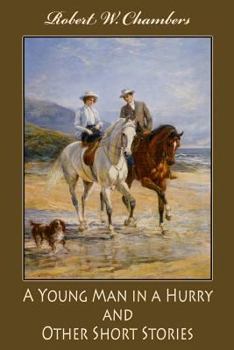 A Young Man in a Hurry, and Other Short Stories: And Other Short Stories (Short Story Index Reprint Series)