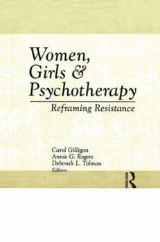 Paperback Women, Girls & Psychotherapy: Reframing Resistance Book