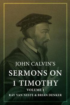 Paperback John Calvin's Sermons on 1 Timothy: Volume 1 Book