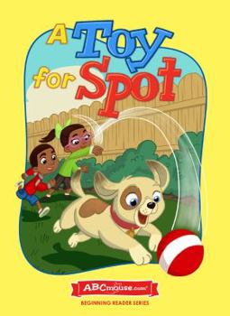 Unknown Binding A Toy for Spot - Hardcover book from ABCmouse Book