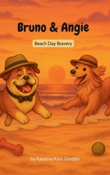 Hardcover Bruno & Angie: Beach Day Bravery Book