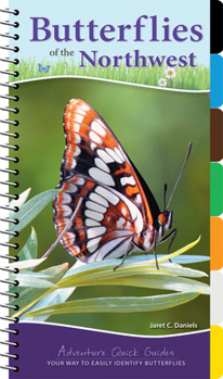 Spiral-bound Butterflies of the Northwest: Your Way to Easily Identify Butterflies Book