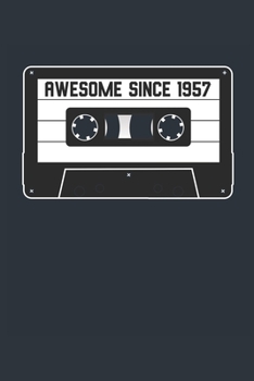 Awesome Since 1957 - Blank Lined Journal, Notebook, Diary, Planner - Vintage 62nd Birthday Gift For 62 Years Old Men and Women - Retro Mixtape: Medium ... Diary, 110 page, Lined, 6x9 (15.2 x 22.9 cm)