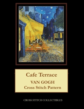 Paperback Cafe Terrace: Van Gogh Cross Stitch Pattern [Large Print] Book