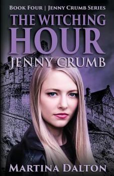 The Witching Hour: Jenny Crumb - Book #4 of the Jenny Crumb