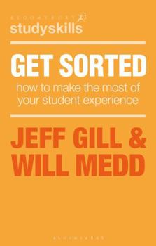 Paperback Get Sorted: How to Make the Most of Your Student Experience Book