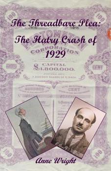 Paperback The Threadbare Plea: The Hatry Crash of 1929 Book