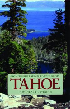 Paperback Tahoe: From Timber Barons to Ecologists Book