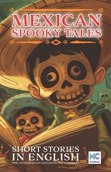 Paperback Mexican Spooky Tales: Reading Selections for ESL Learners Book