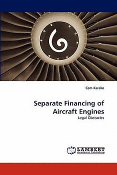 Paperback Separate Financing of Aircraft Engines Book
