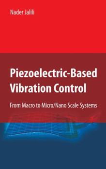 Hardcover Piezoelectric-Based Vibration Control: From Macro to Micro/Nano Scale Systems Book