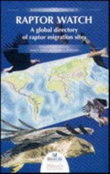 Hardcover Raptor Watch: A Global Directory of Raptor Migration Sites Book