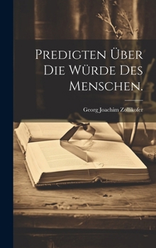 Hardcover Predigten über die Würde des Menschen. [German] Book