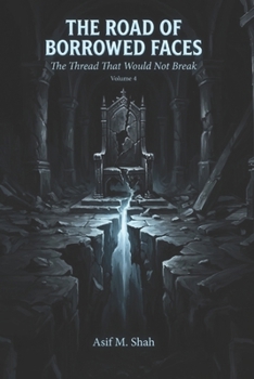Paperback The Road of Borrowed Faces: The Thread That Would Not Break Book