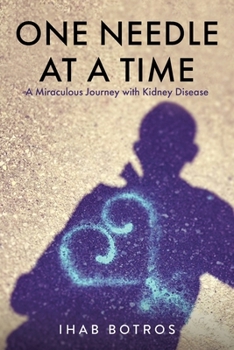 Paperback One Needle at a Time: A Miraculous Journey with Kidney Disease Book