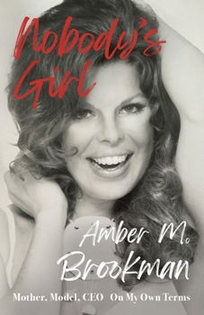Paperback Nobody's Girl: Mother, Model, CEO On My Own Terms Book