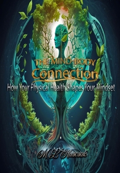 Hardcover How Your Physical Health Shapes Your Mindset Book