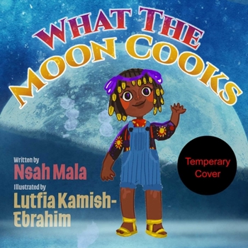 Hardcover What the Moon Cooks Book