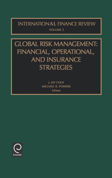 Hardcover Global Risk Management: Financial, Operational, and Insurance Strategies Book