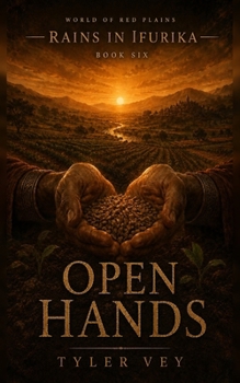 Paperback Open Hands: Rains in Ifurika - Book Six Book