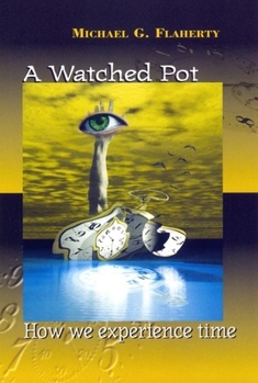 Paperback A Watched Pot: How We Experience Time Book