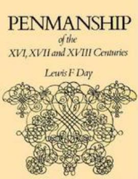 Paperback Penmanship of the Xvi, XVII and Xviiith Centuries: A Series of Typical Examples from English and Foreign Writing Books Book