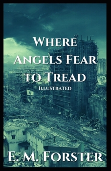 Paperback Where Angels Fear to Tread: Illustrated Book