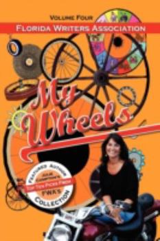 Paperback My Wheels, Florida Writers Association, Volume Four Book