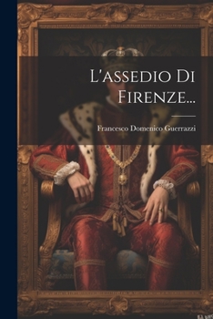 Paperback L'assedio Di Firenze... [Italian] Book