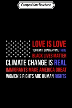Composition Notebook: Love Is Love Black Lives Climate Change Immigrant Top Journal/Notebook Blank Lined Ruled 6x9 100 Pages