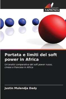 Paperback Portata e limiti del soft power in Africa [Italian] Book