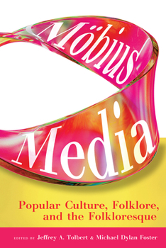 Hardcover Möbius Media: Popular Culture, Folklore, and the Folkloresque Book