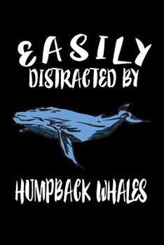 Paperback Easily Distracted By Humpback Whales: Animal Nature Collection Book