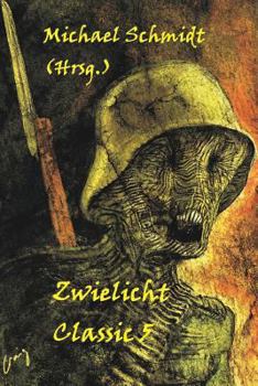 Zwielicht Classic 5 - Book #5 of the Zwielicht Classic