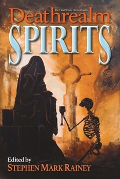 Paperback Deathrealm: Spirits - A Horror Anthology Book