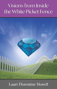 Paperback Visions from Inside the White Picket Fence Book