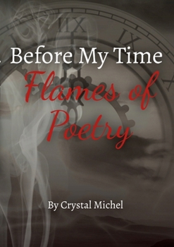 Before My Time Flames of Poetry