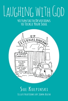 Paperback Laughing with God: 40 Fun Faith Devotions to Tickle Your Soul Book
