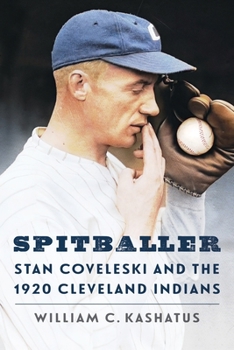 Hardcover Spitballer: Stan Coveleski and the 1920 Cleveland Indians Book