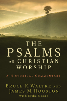 Paperback Psalms as Christian Worship: A Historical Commentary Book