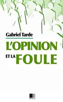 Paperback L'opinion et la Foule [French] Book