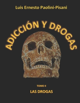 Paperback Adicción Y Drogas: Tomo II Las Drogas [Spanish] Book