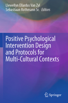 Paperback Positive Psychological Intervention Design and Protocols for Multi-Cultural Contexts Book