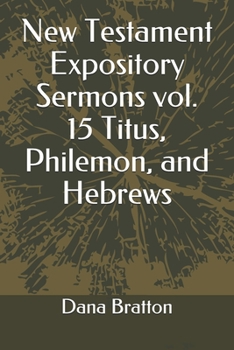 Paperback New Testament Expository Sermons vol. 15 Titus, Philemon, and Hebrews Book