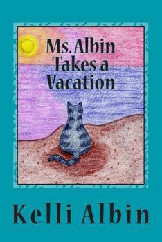 Paperback Ms. Albin Takes a Vacation Book