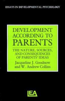 Paperback Development According to Parents: The Nature, Sources, and Consequences of Parents' Ideas Book